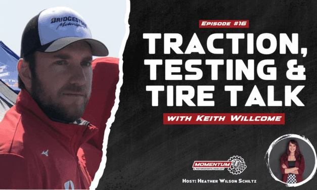 Ep 16: Traction, Testing & Tire Talk – Keith Willcome, Bridgestone Manager of Product Strategy & Business Development
