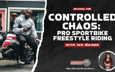 Ep 18: Controlled Chaos – Ian Gaines, Professional Sportbike Freestyle Rider