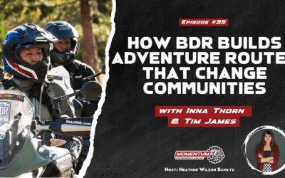 EP35: How BDR Builds Adventure Routes That Change Communities – Inna Thorn and Tim James, Backcountry Discovery Routes Board Members