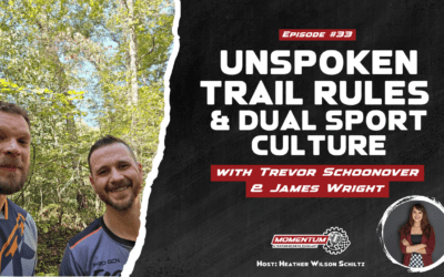 EP33: Unspoken Trail Rules & Dual Sport Culture – Trevor Schoonover & James Wright, Tallboys and Trackmasters Podcast Hosts and Fairmont Dual Sport Riders Members