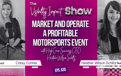 Visibility Impact Show with Crissy Conner – Market and Operate Profitable Motorsports Events